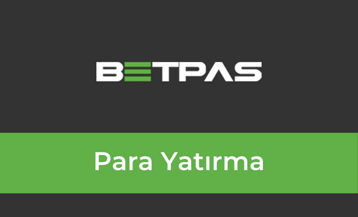 Betpas Para Yatırma